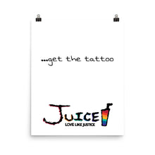 Load image into Gallery viewer, Get the Tattoo Juice Poster

