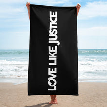 Load image into Gallery viewer, Love Like Justice Beach Towel
