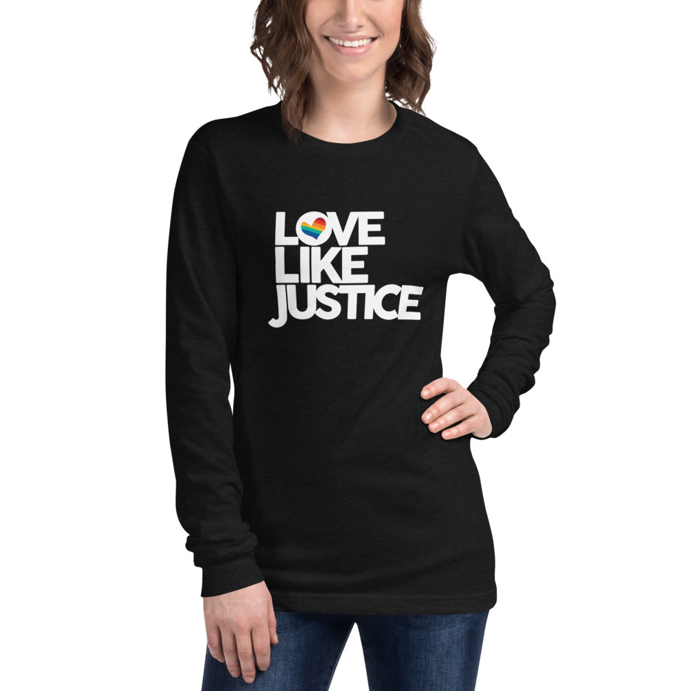 Love Like Justice Long Sleeve Tee